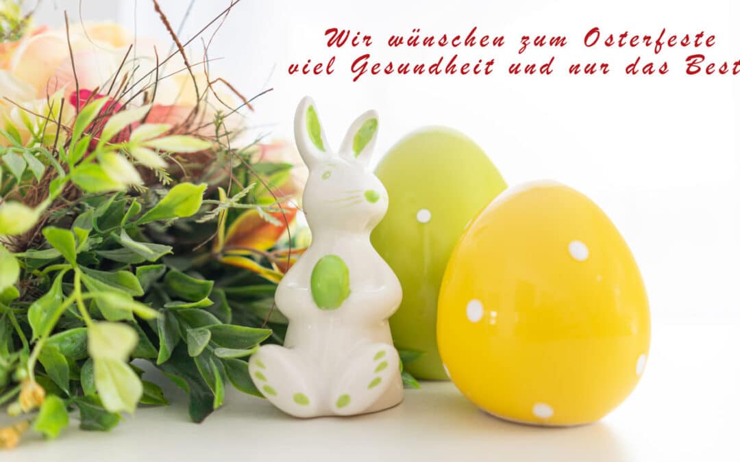 Wir wünschen zum Osterfeste viel Gesundheit und nur das Beste